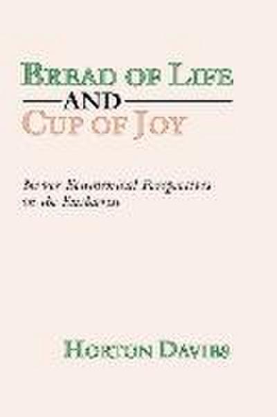Bread of Life and Cup of Joy: Newer Ecumenical Perspectives on the Eucharist