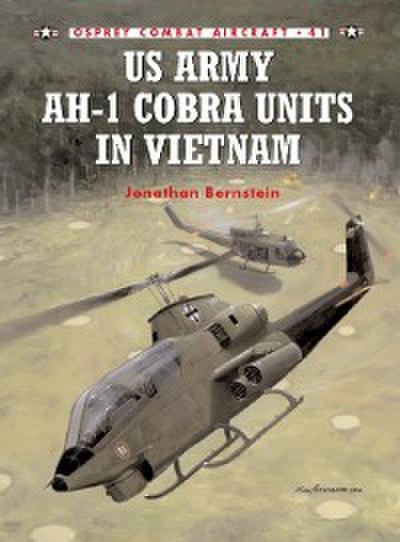 US Army AH-1 Cobra Units in Vietnam