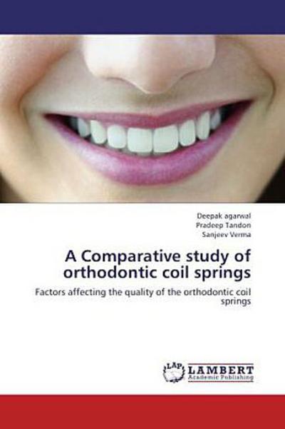A Comparative study of orthodontic coil springs