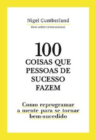 100 coisas que pessoas de sucesso fazem