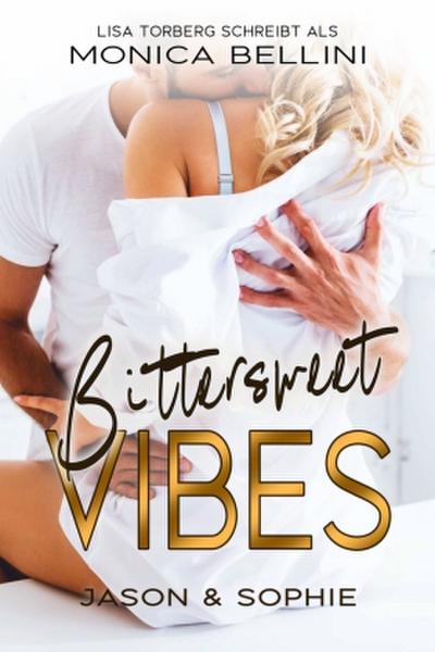 Bittersweet Vibes: Jason & Sophie