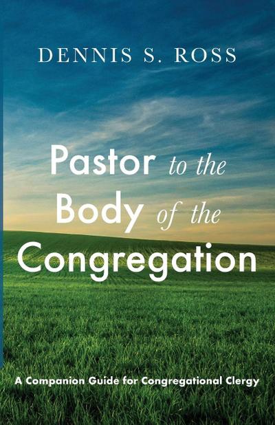 Pastor to the Body of the Congregation