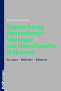 Begutachtung somatoformer Störungen und chronifizi