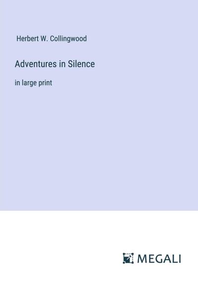 Adventures in Silence