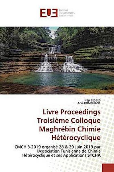 Livre Proceedings Troisième Colloque Maghrébin Chimie Hétérocyclique