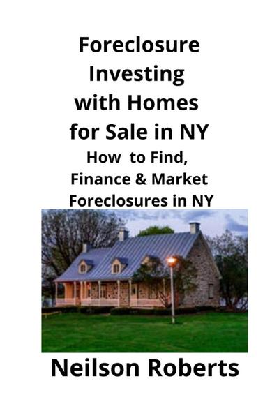 Foreclosure Investing  with Homes for Sale in NY
