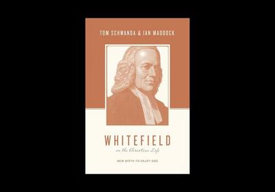 Whitefield on the Christian Life