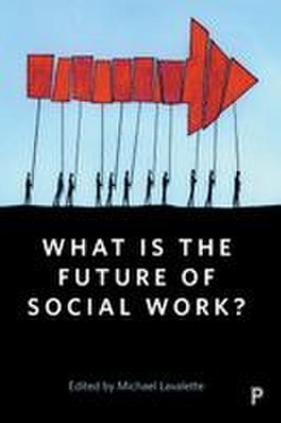 What Is the Future of Social Work?