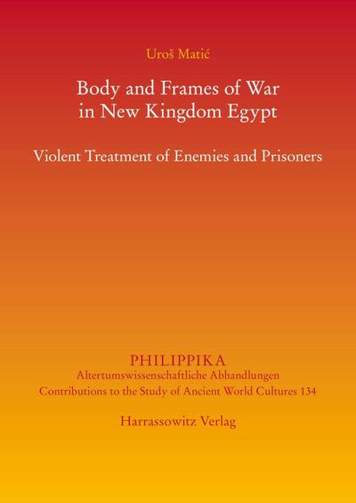 Body and Frames of War in New Kingdom Egypt