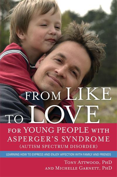 From Like to Love for Young People with Asperger’s Syndrome (Autism Spectrum Disorder)