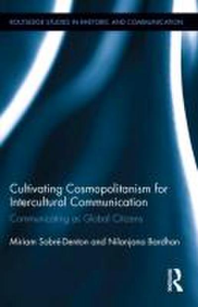 Cultivating Cosmopolitanism for Intercultural Communication