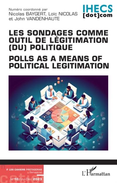 Les sondages comme outil de légitimation (du) politique