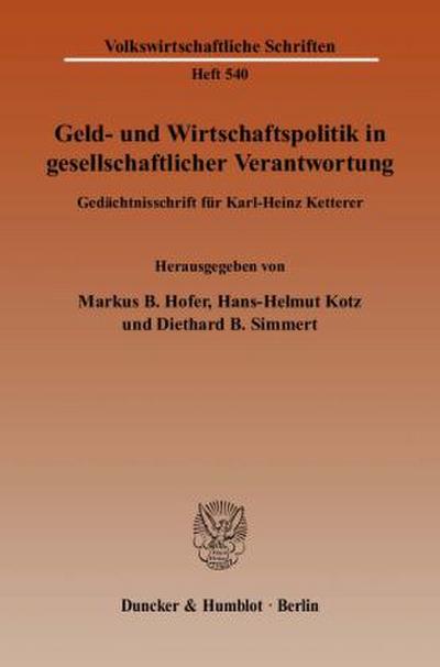Geld- und Wirtschaftspolitik in gesellschaftlicher Verantwortung.