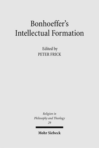 Bonhoeffer’s Intellectual Formation