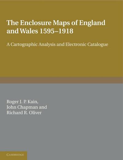 The Enclosure Maps of England and Wales 1595 1918