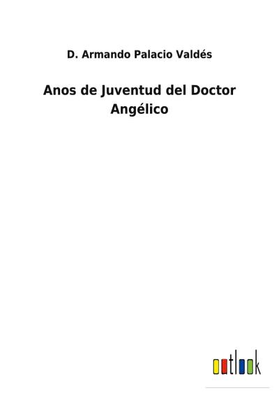 Anos de Juventud del Doctor Angélico