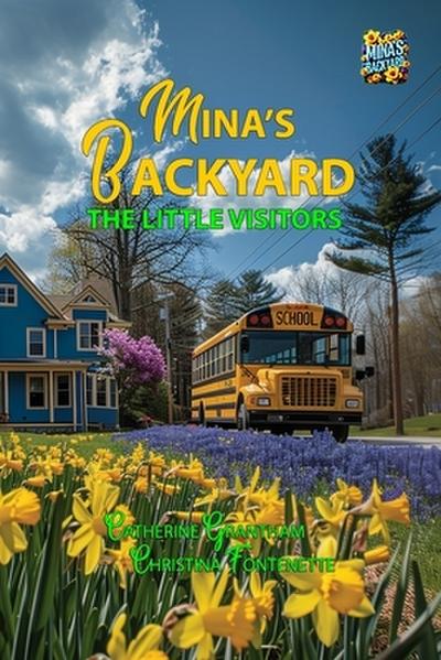 Mina’s Backyard - The Little Visitors