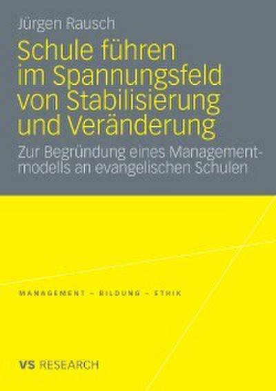 Schule führen im Spannungsfeld von Stabilisierung und Veränderung