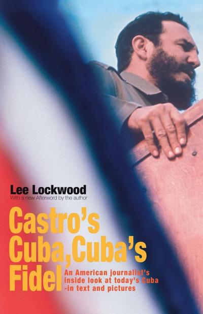 Castro’s Cuba, Cuba’s Fidel