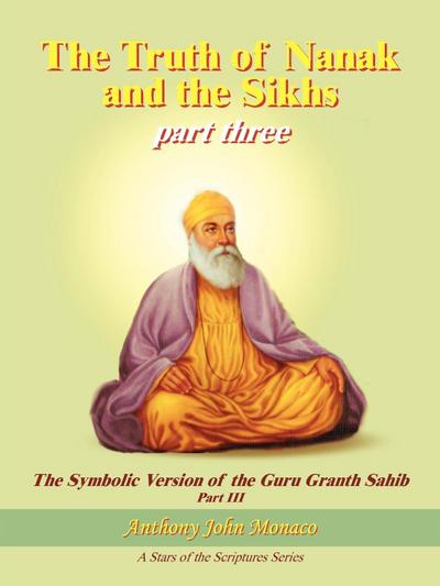 The Truth of Nanak and the Sikhs part three