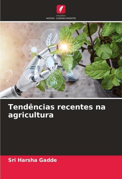 Tendências recentes na agricultura