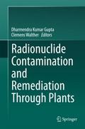 Radionuclide Contamination and Remediation Through
