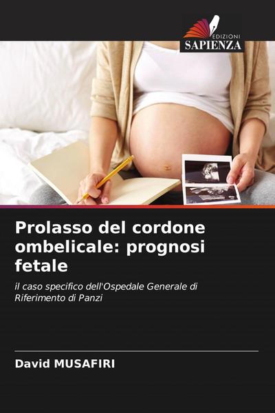 Prolasso del cordone ombelicale: prognosi fetale
