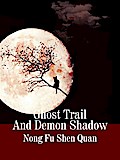 Ghost Trail And Demon Shadow