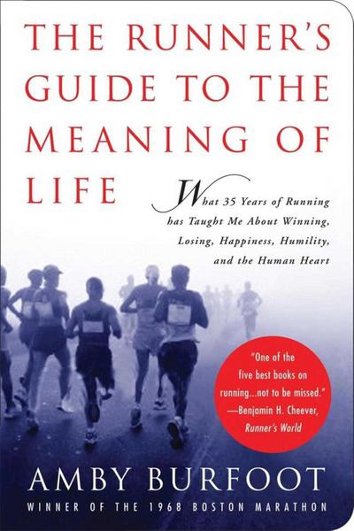 The Runner’s Guide to the Meaning of Life
