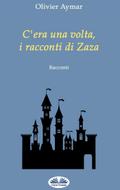 C’Era Una Volta, I Racconti Di Zaza