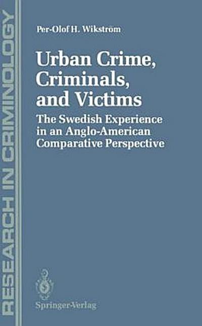 Urban Crime, Criminals, and Victims