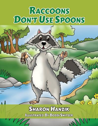 Raccoons Don’t Use Spoons
