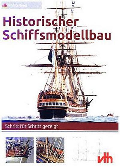 Historischer Schiffsmodellbau