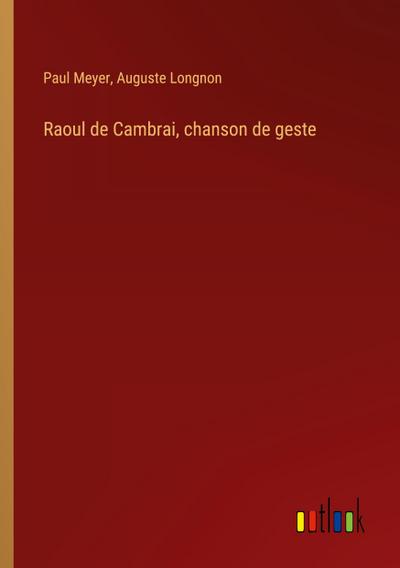 Raoul de Cambrai, chanson de geste