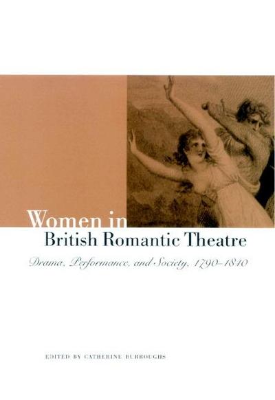 Women in British Romantic Theatre