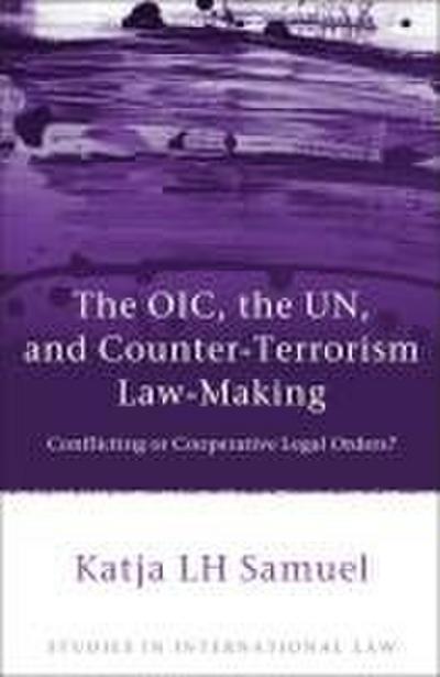 Oic, the Un, and Counter-Terrorism Law-Making