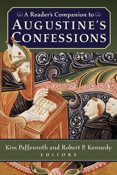 A Reader’s Companion to Augustine’s Confessions