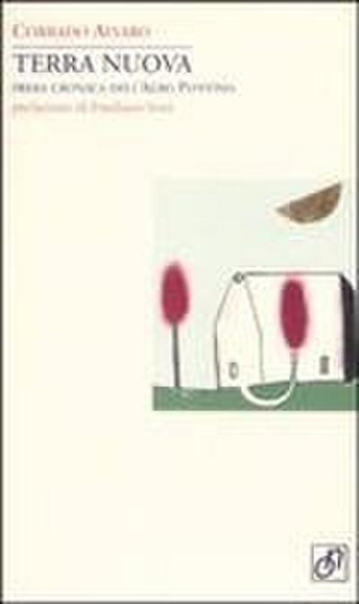 Terra nuova. Prima cronaca dell’Agro Pontino