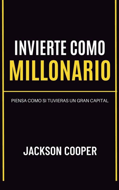 Invierte como Millonario