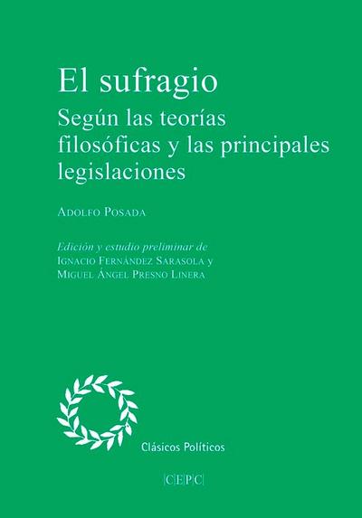 El sufragio: Según las teorías filosóficas y las principales legislaciones