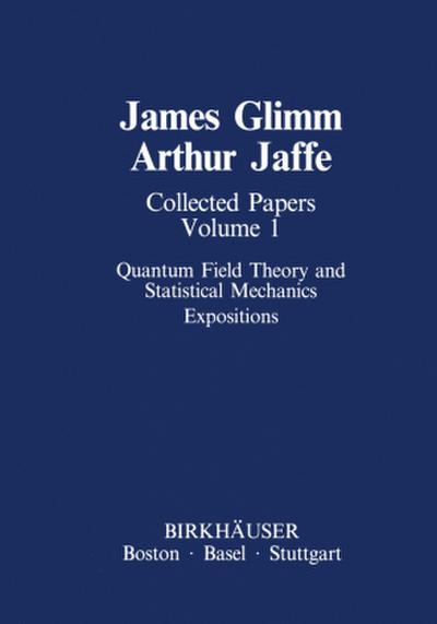 Collected Papers Vol.1: Quantum Field Theory and Statistical Mechanics.Expositions