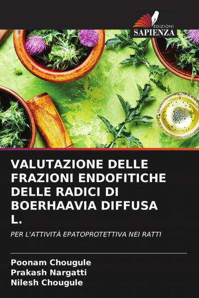 VALUTAZIONE DELLE FRAZIONI ENDOFITICHE DELLE RADICI DI BOERHAAVIA DIFFUSA L.