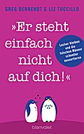 "Er steht einfach nicht auf dich!"