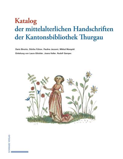 Katalog der mittelalterlichen Handschriften der Kantonsbibliothek Thurgau