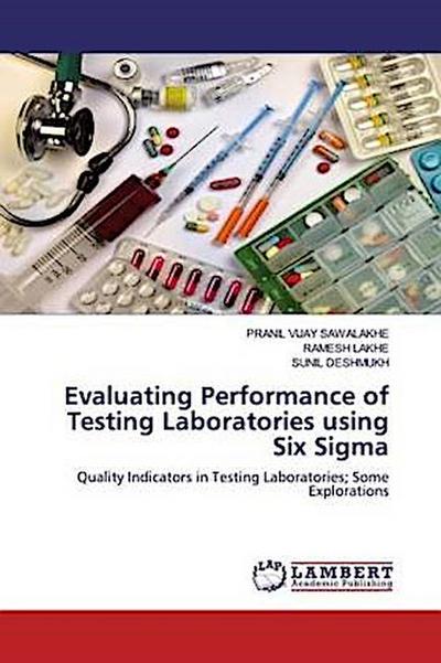Evaluating Performance of Testing Laboratories using Six Sigma