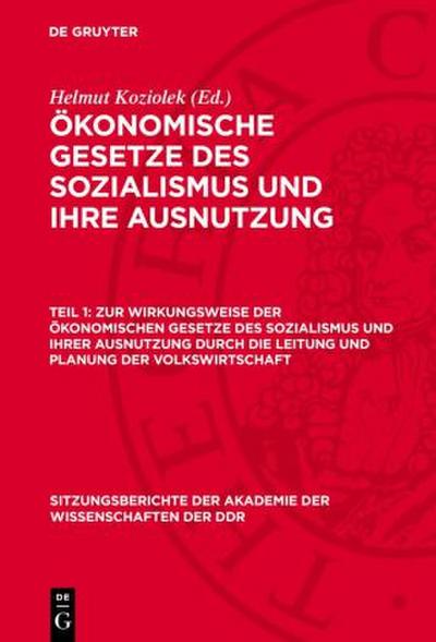 Ökonomische Gesetze des Sozialismus und ihre Ausnutzung, Teil 1, Zur Wirkungsweise der ökonomischen Gesetze des Sozialismus und ihrer Ausnutzung durch die Leitung und Planung der Volkswirtschaft