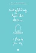 Everything but the Brain (From Stage to Print, #6)