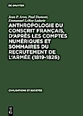 Anthropologie du conscrit français, d’après les comptes numériques et sommaires du recrutement de l’armée (1819-1826)