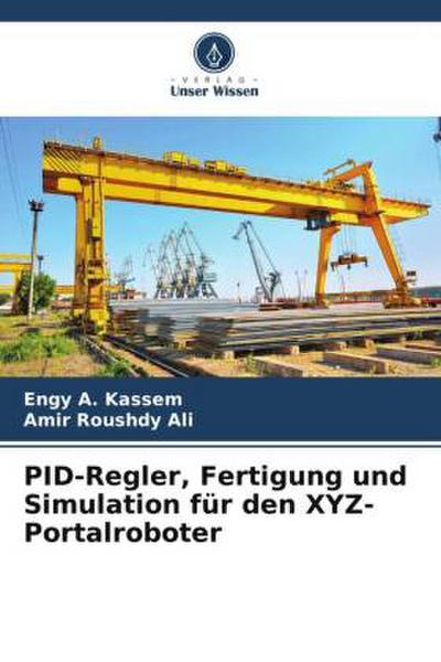 PID-Regler, Fertigung und Simulation für den XYZ-Portalroboter