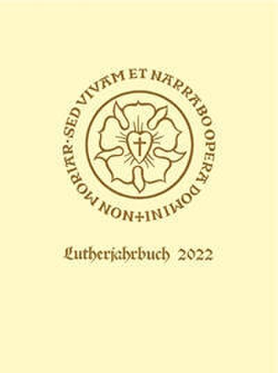Lutherjahrbuch 89. Jahrgang 2022